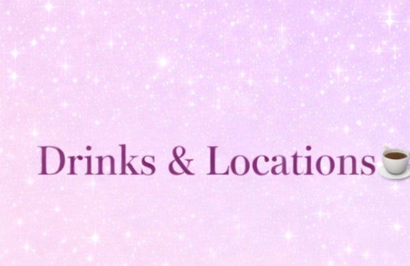 Drinks and Locations