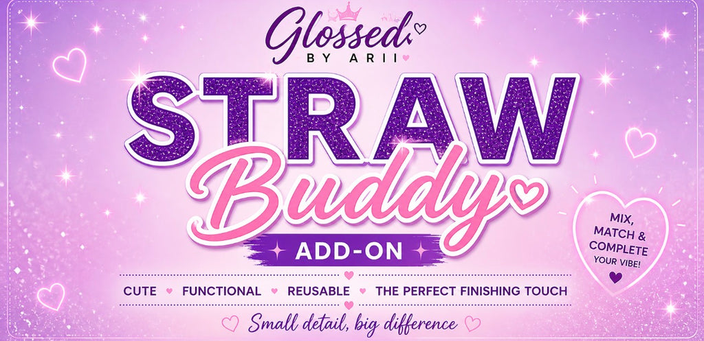 Straw Buddy- Add On Pick your choice 💛